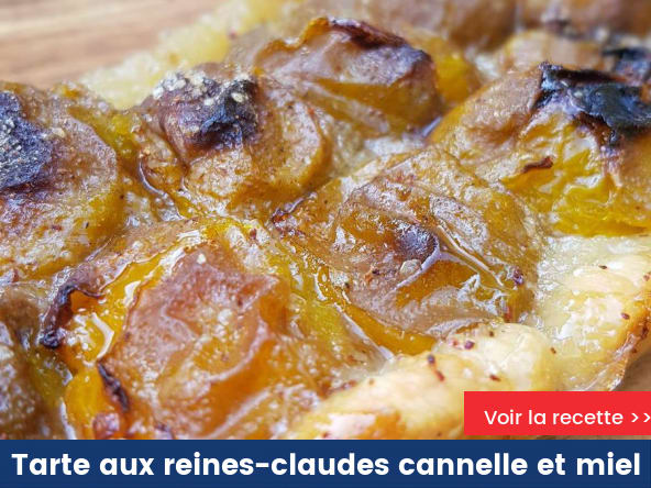 Tarte aux reines-claudes cannelle et miel